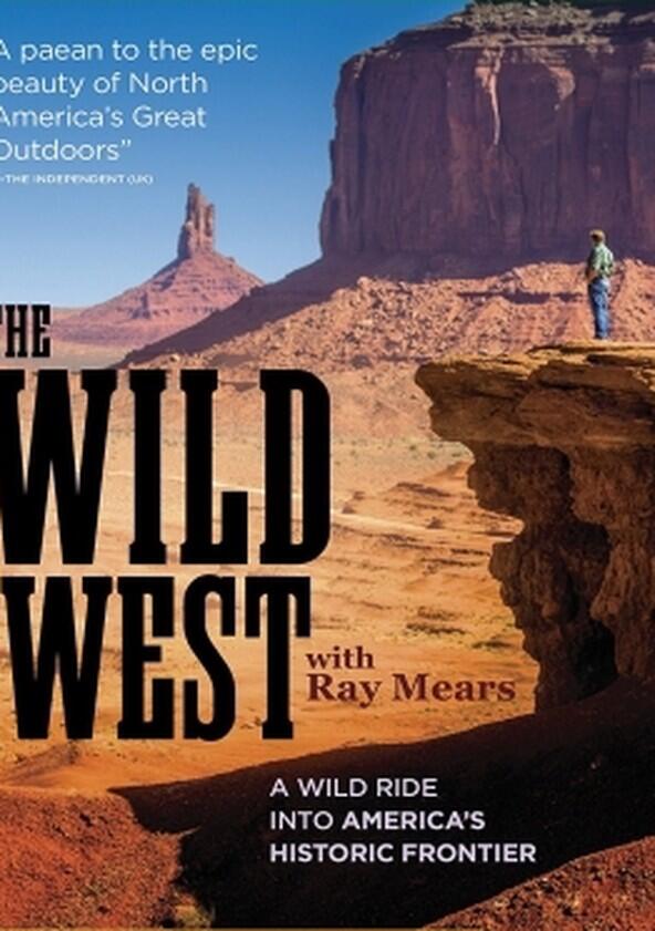 How the Wild West Was Won with Ray Mears - Season 1 How the Wild West Was Won with Ray Mears - Season 1