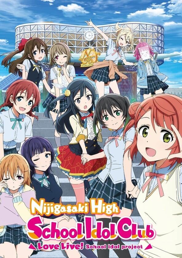 Love Live! Nijigasaki High School Idol Club - Season 1 Love Live! Nijigasaki High School Idol Club - Season 1