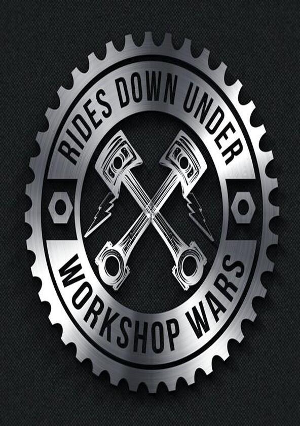 Rides Down Under Workshop Wars - Season 1 Rides Down Under Workshop Wars - Season 1
