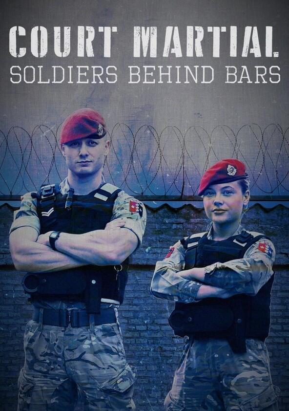 Court Martial: Soldiers Behind Bars - Season 1 Court Martial: Soldiers Behind Bars - Season 1