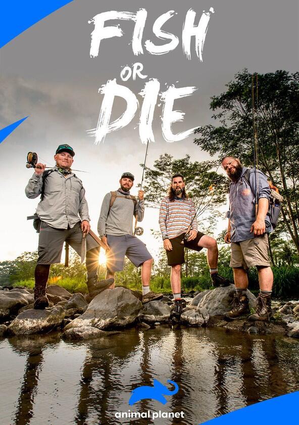 Fish or Die - Season 1 Fish or Die - Season 1
