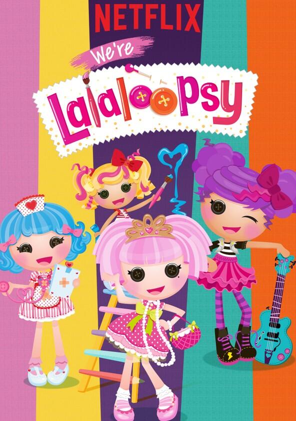 We're Lalaloopsy - Season 1 We're Lalaloopsy - Season 1