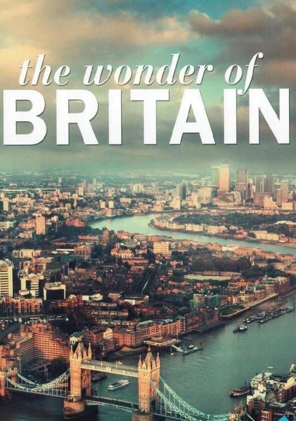 The Wonder of Britain - Season 1 The Wonder of Britain - Season 1