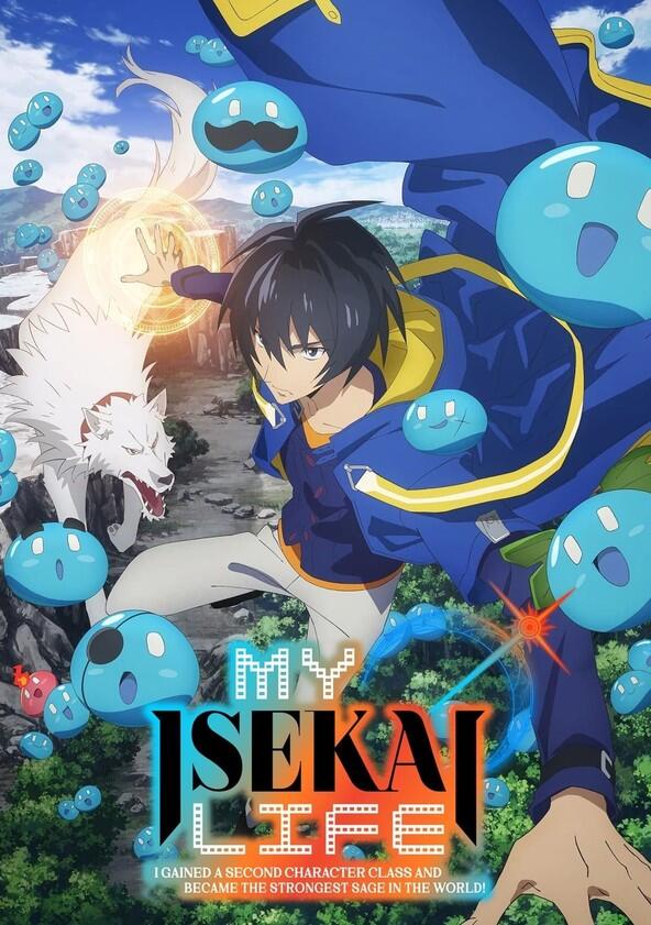 My Isekai Life: I Gained a Second Character Class and Became the Strongest Sage in the World! - Season 1 My Isekai Life: I Gained a Second Character Class and Became the Strongest Sage in the World! - Season 1