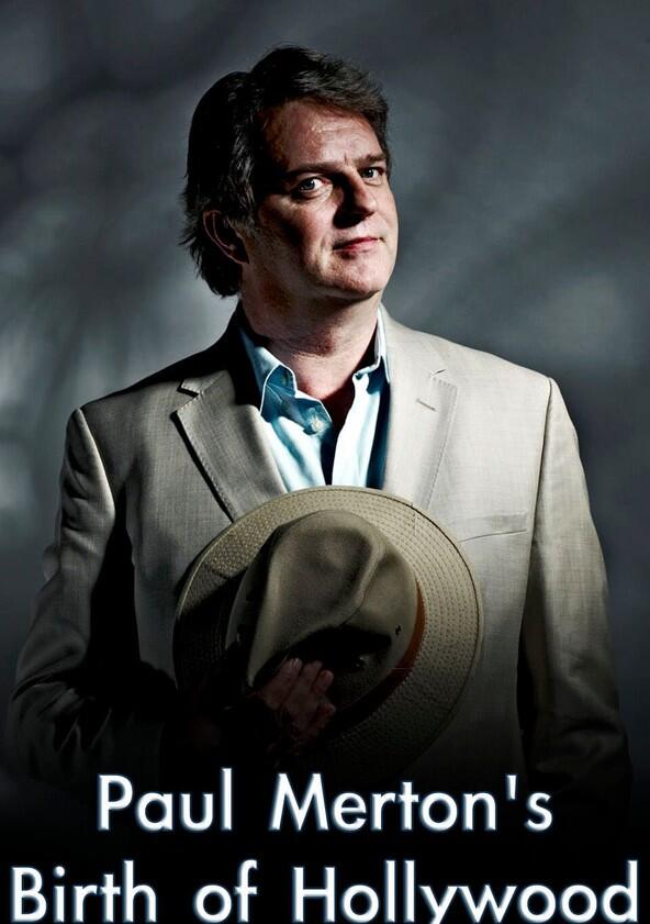 Paul Merton's Birth of Hollywood - Season 1 Paul Merton's Birth of Hollywood - Season 1
