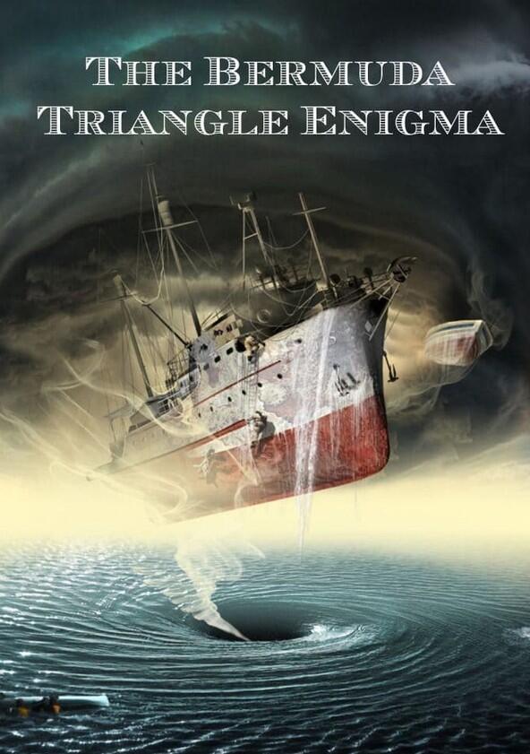 The Bermuda Triangle Enigma - Season 1 The Bermuda Triangle Enigma - Season 1