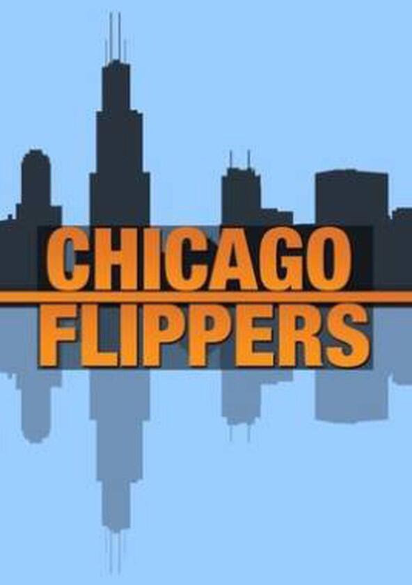 Chicago Flippers - Season 1 Chicago Flippers - Season 1