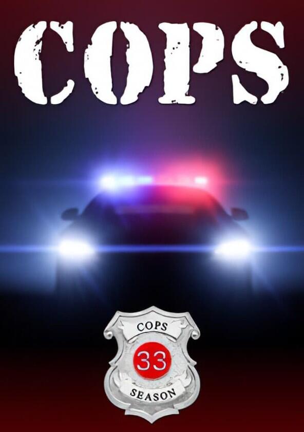 Cops - Season 33 Cops - Season 33