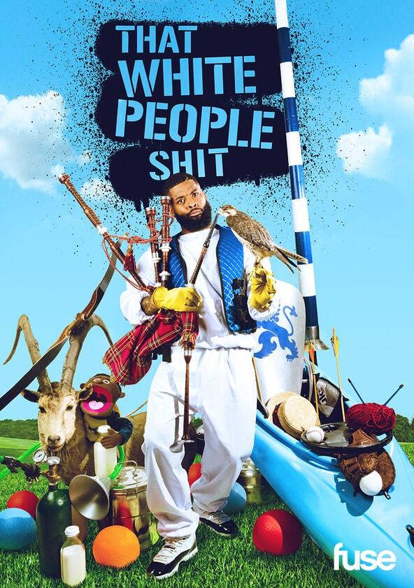 That White People Shit - Season 2 That White People Shit - Season 2