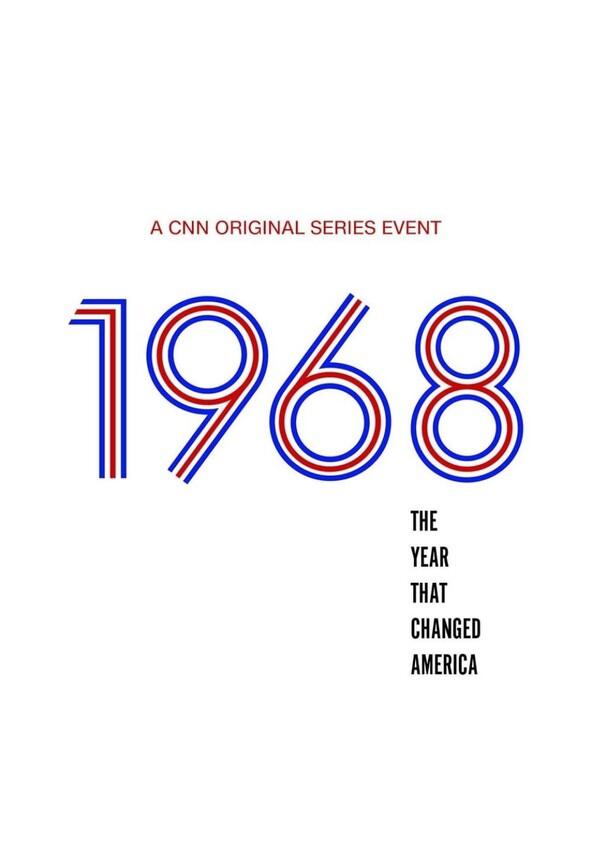 1968: The Year That Changed America - Season 1