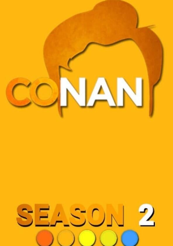 Conan - Season 2 / Year 2011 Conan - Season 2 / Year 2011