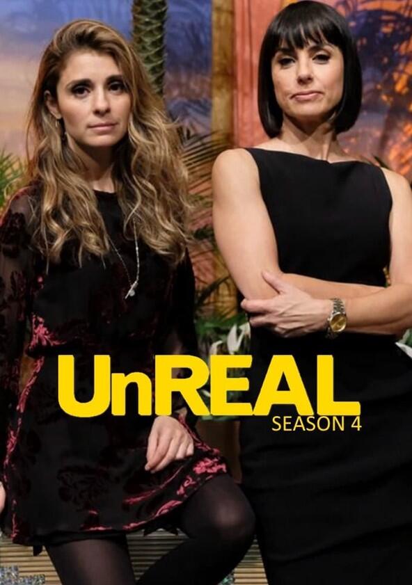 UnREAL - Season 4 UnREAL - Season 4