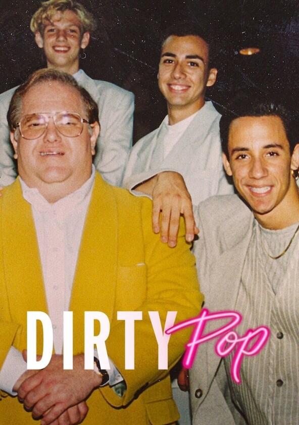 Dirty Pop: The Boy Band Scam - Season 1 Dirty Pop: The Boy Band Scam - Season 1