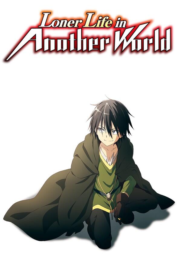 Loner Life in Another World - Season 1 Loner Life in Another World - Season 1