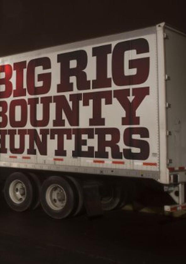Big Rig Bounty Hunters - Season 2 Big Rig Bounty Hunters - Season 2
