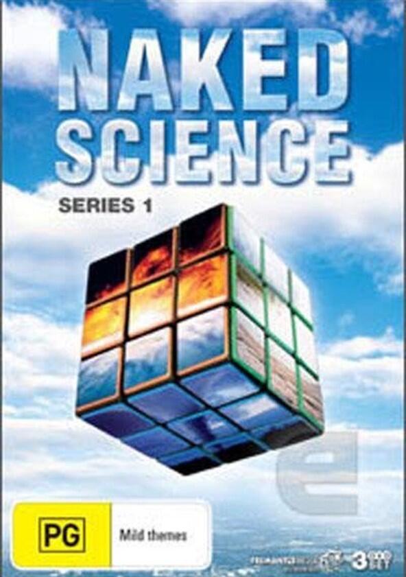 Naked Science - Season 1 Naked Science - Season 1