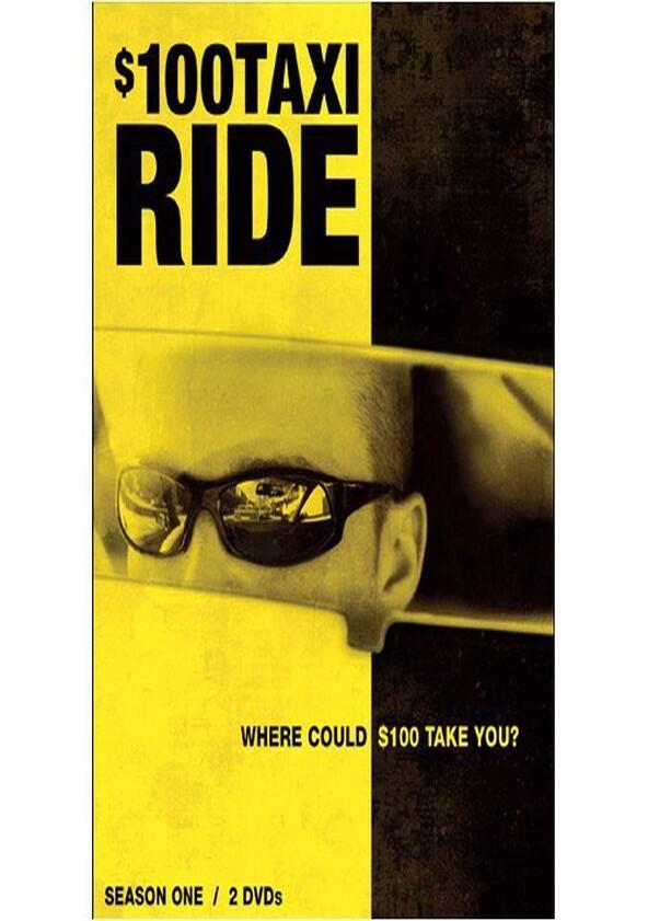 $100 Taxi Ride - Season 1 $100 Taxi Ride - Season 1