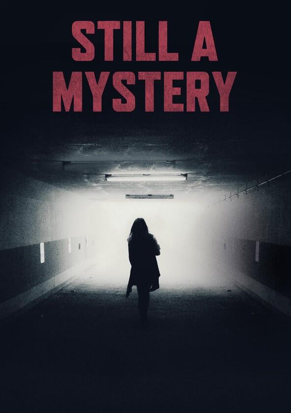 Still a Mystery - Season 1 Still a Mystery - Season 1