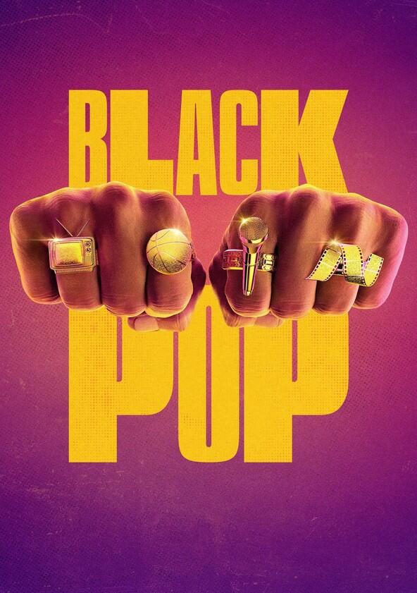Black Pop: Celebrating the Power of Black Culture - Season 1 Black Pop: Celebrating the Power of Black Culture - Season 1