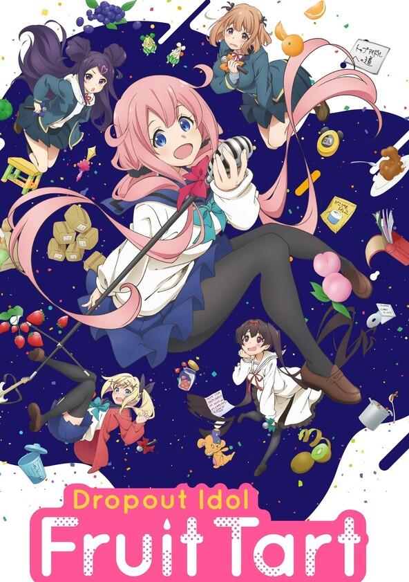 Dropout Idol Fruit Tart - Season 1 Dropout Idol Fruit Tart - Season 1