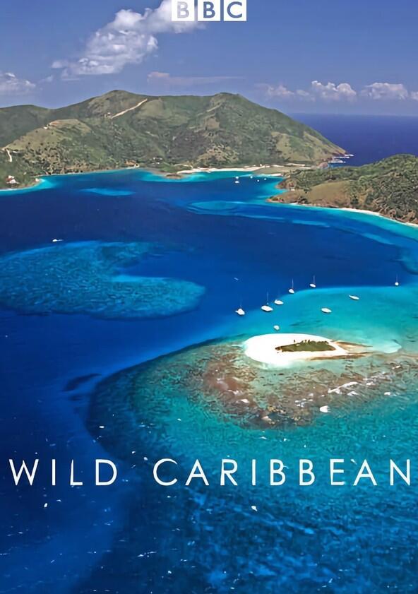 Wild Caribbean - Season 1 Wild Caribbean - Season 1