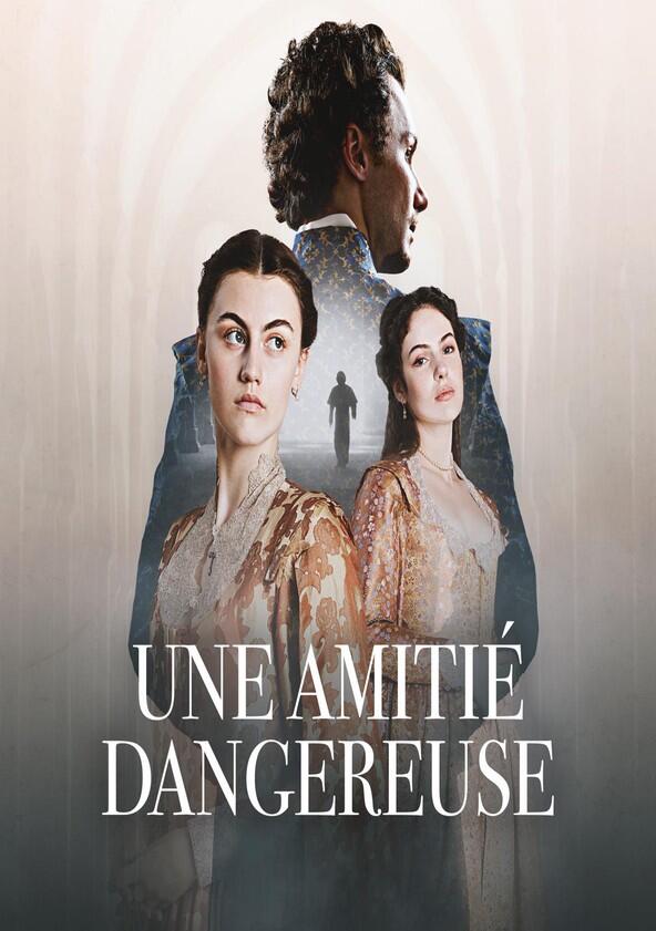 Une amitié dangereuse Une amitié dangereuse