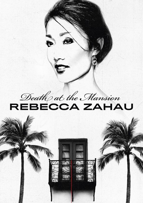 Death at the Mansion: Rebecca Zahau - Season 1 Death at the Mansion: Rebecca Zahau - Season 1