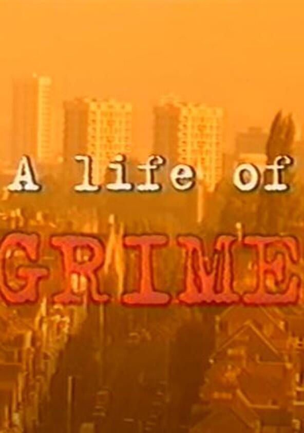 A Life of Grime - Season 2 A Life of Grime - Season 2