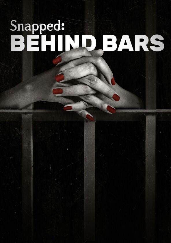 Snapped: Behind Bars - Season 2 Snapped: Behind Bars - Season 2