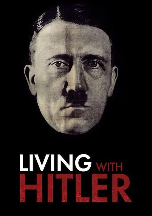 Living with Hitler - Season 1 Living with Hitler - Season 1
