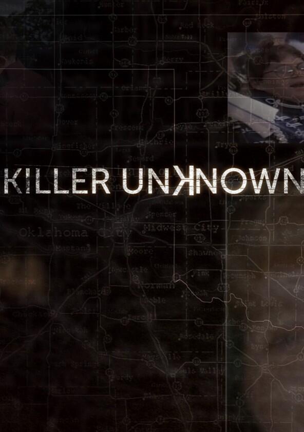 Killer Unknown - Season 1 Killer Unknown - Season 1