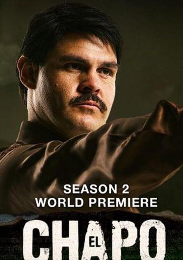 El Chapo - Season 2 El Chapo - Season 2