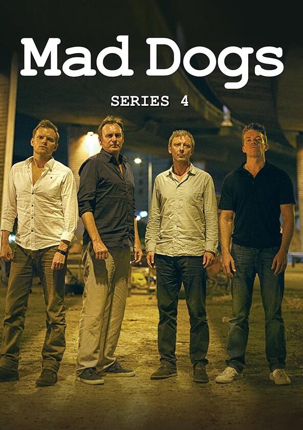 Mad Dogs - Season 4 Mad Dogs - Season 4