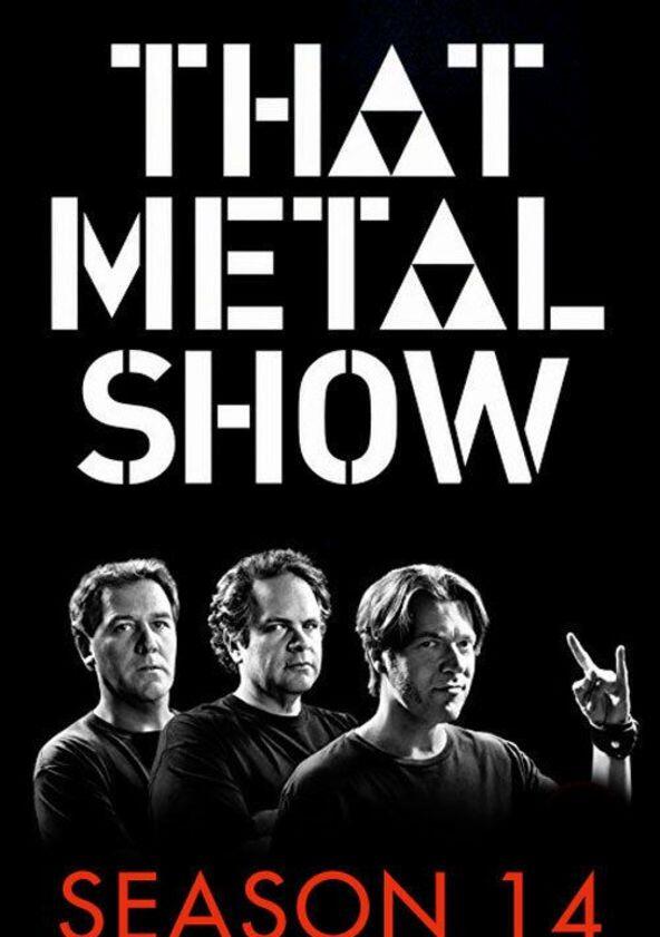 That Metal Show - Season 14 That Metal Show - Season 14
