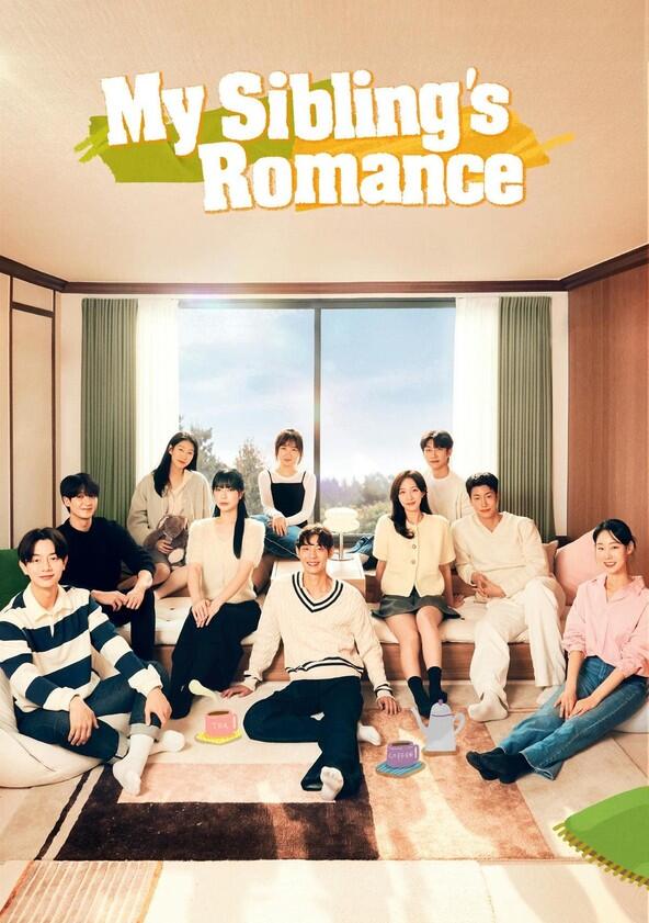 My Sibling's Romance - Season 1 My Sibling's Romance - Season 1