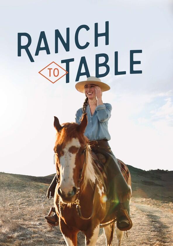 Ranch to Table - Season 2 Ranch to Table - Season 2