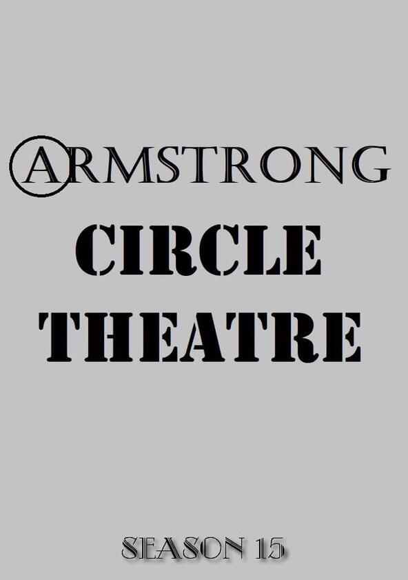Armstrong Circle Theatre - Season 15 Armstrong Circle Theatre - Season 15