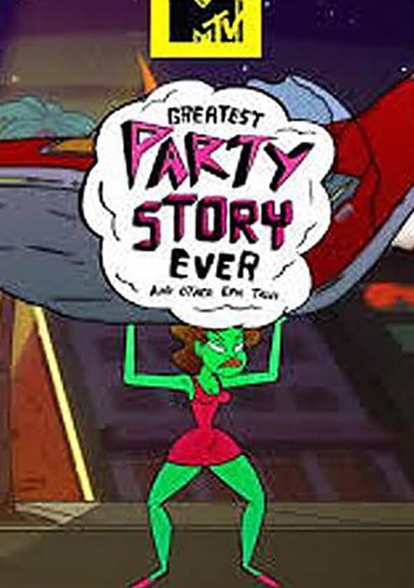 Greatest Party Story Ever…and Other Epic Tales - Season 1 Greatest Party Story Ever…and Other Epic Tales - Season 1