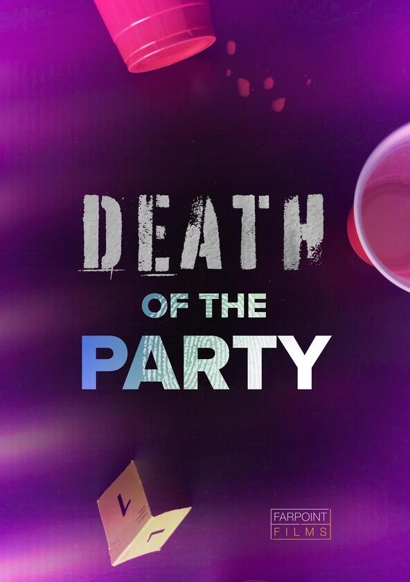 Death of the Party - Season 1 Death of the Party - Season 1