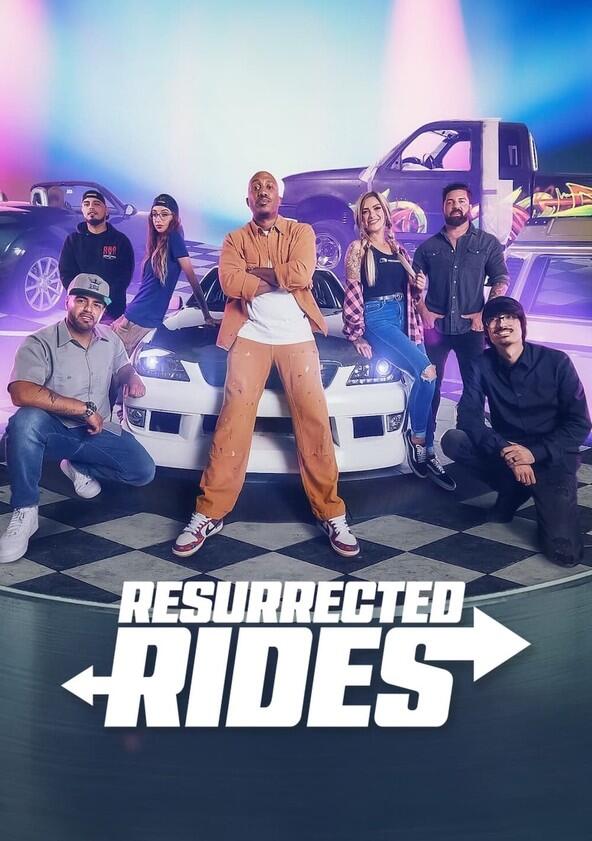 Resurrected Rides - Season 1 Resurrected Rides - Season 1