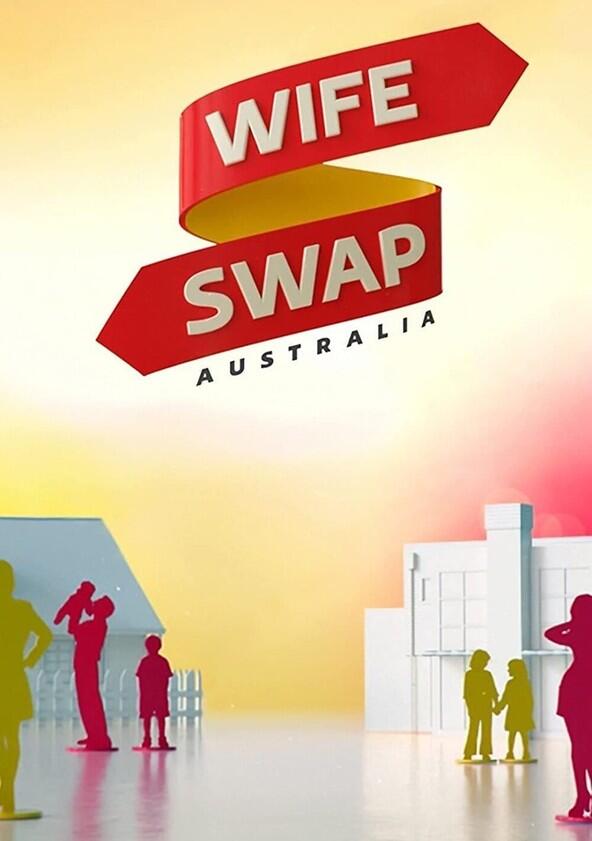 Wife Swap Australia - Season 1 Wife Swap Australia - Season 1
