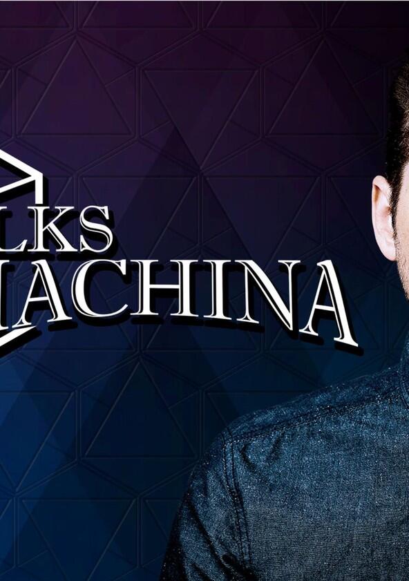 Talks Machina - Season 1 Talks Machina - Season 1