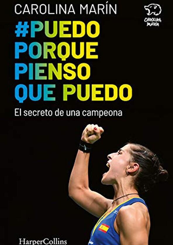 Carolina Marín: Puedo porque pienso que puedo - Season 1 Carolina Marín: Puedo porque pienso que puedo - Season 1