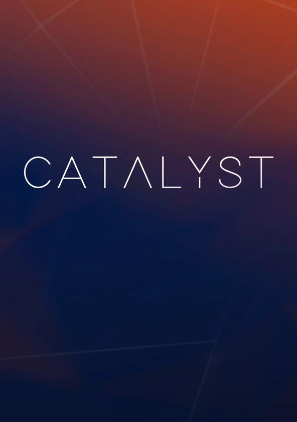 Catalyst - Season 1 Catalyst - Season 1