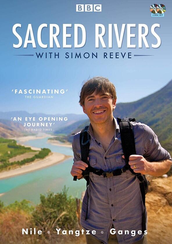 Sacred Rivers with Simon Reeve - Season 1 Sacred Rivers with Simon Reeve - Season 1