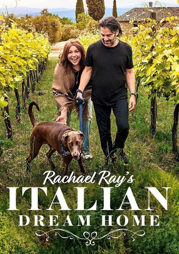 Rachael Ray's Italian Dream Home - Season 1 Rachael Ray's Italian Dream Home - Season 1