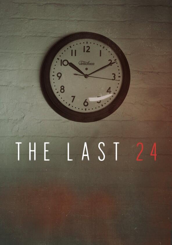 The Last 24 - Season 2 The Last 24 - Season 2