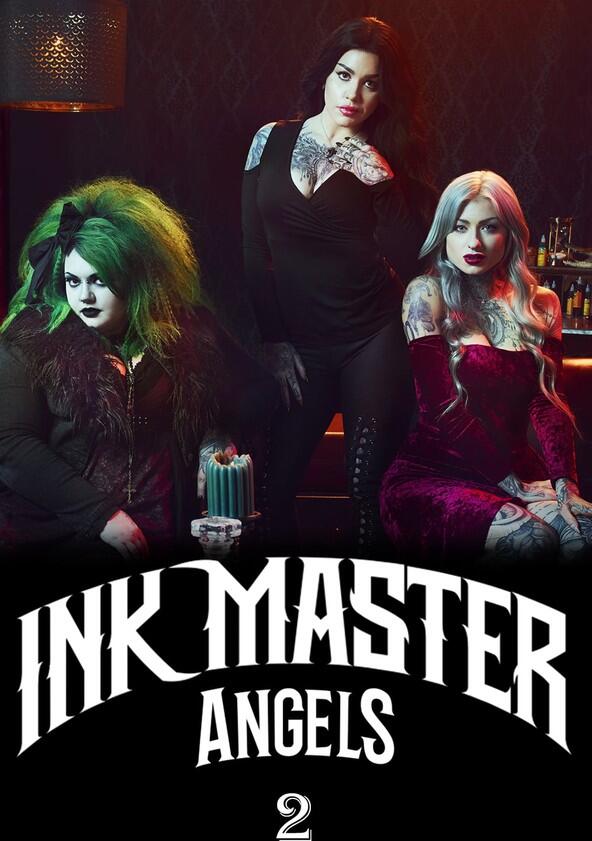 Ink Master: Angels - Season 2 Ink Master: Angels - Season 2