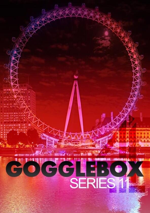 Gogglebox - Season 11 Gogglebox - Season 11