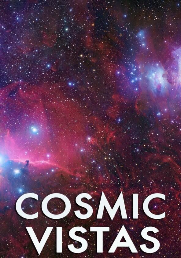Cosmic Vistas - Season 1 Cosmic Vistas - Season 1